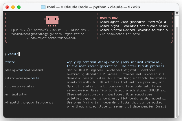 Terminal showing the Claude Code command picker after typing /taste. The taste skill appears at the top of the suggestions list with the description Apply my personal design taste (Warm minimal editorial) to the most recent generation, with other skills like /design-taste-frontend, /stitch-design-taste, /tidy-sync-states, /minimalist-ui, /dispatching-parallel-agents shown below as alternatives.